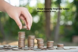 Cloud Security Engineer Salary