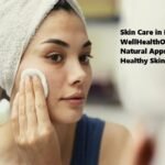 Skin Care in Hindi WellHealthOrganic